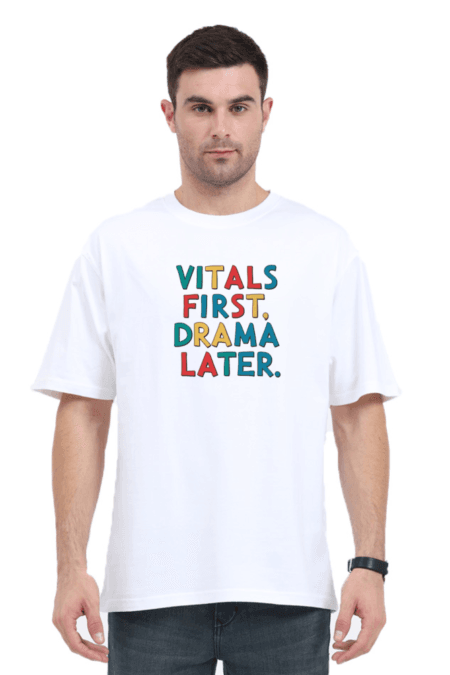 Vitals First Drama Later-Funky Colours | Unisex Oversized Classic T-Shirt