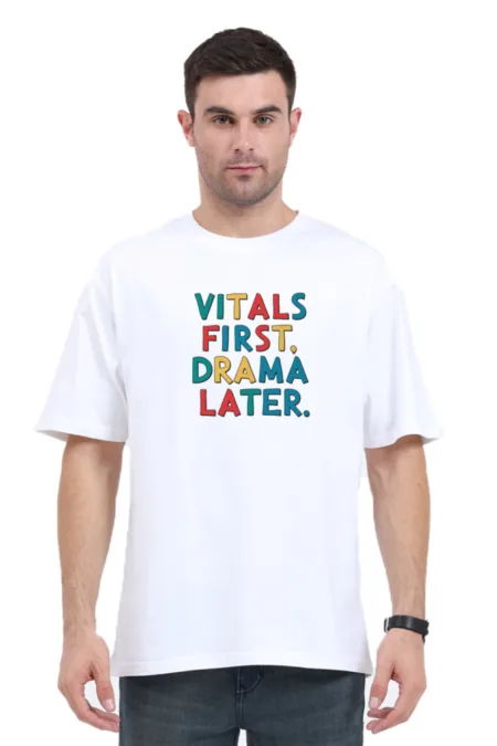 Vitals First Drama Later-Funky Colours | Unisex Oversized Classic T-Shirt