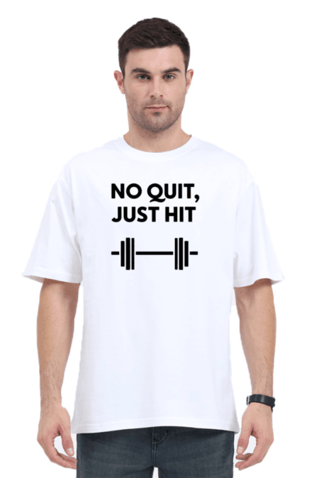 No Quit, Just Hit | Unisex Oversized Gym T-Shirt | Hype&Vibe