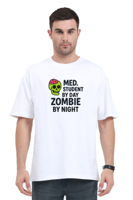 Med Student by Day, Zombie by Night - Funky Colours | Unisex Oversized Classic T-Shirt
