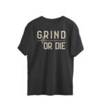 Grind Or Die Unisex Oversized T-Shirt 2