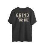 Grind Or Die Unisex Oversized T-Shirt 2